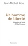 Jean-Michel Riou - Un homme de liberté - Itinéraire de la vie d'Abel Farnoux.