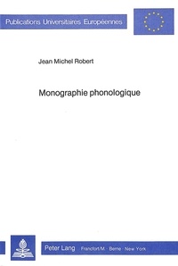 Jean michel Robert - Monographie phonologique - Monographie phonologique d'un idiolecte vietnamien.
