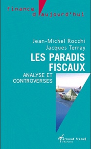 Jean-Michel Rocchi et Jacques Terray - Les paradis fiscaux.