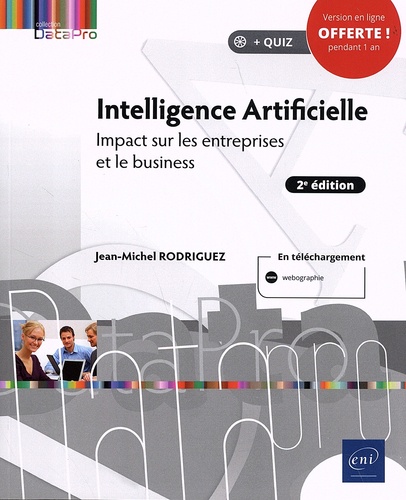 Intelligence Artificielle. Impact sur les entreprises et le business 2e édition