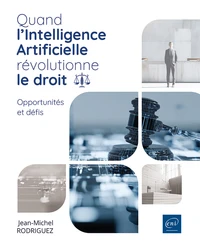 Quand l’Intelligence Artificielle révolutionne le droit