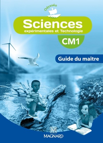 Jean-Michel Rolando et Patrick Pommier - Sciences expérimentales et technologie CM1 - Guide du maître.