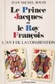 Jean-Michel Royer - Le prince Jacques et le roy François : l'an I de la cohabitation.
