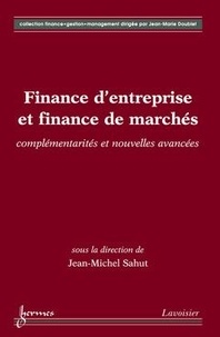 Jean-Michel Sahut - Finance d'entreprise et finance de marché : complémentarités et nouvelles avancées.