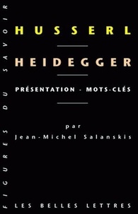 Jean-Michel Salanskis - Husserl et Heidegger - Coffret en 2 volumes.