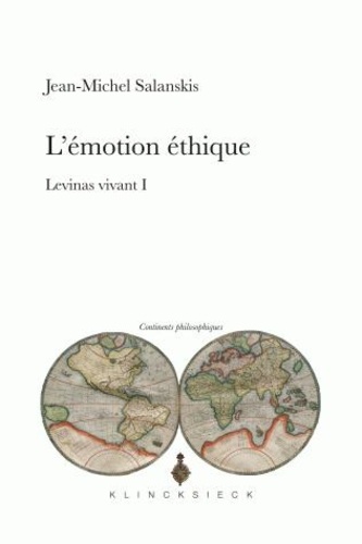 Jean-Michel Salanskis - L'émotion éthique - Levinas vivant I.