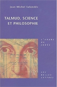 Jean-Michel Salanskis - Talmud, science et philosophie.