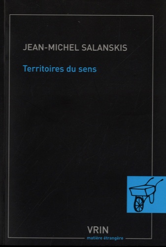 Jean-Michel Salanskis - Territoires du sens - Essais d'ethanalyse.