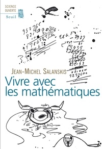 Jean-Michel Salanskis - Vivre avec les mathématiques.