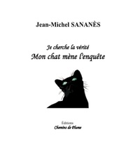 Jean-Michel Sananès - Mon chat mène l'enquête.