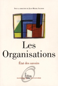 Jean-Michel Saussois - Les organisations - Etat des savoirs.