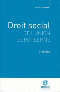 Jean-Michel Servais - Droit social de l'Union européenne.