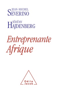 Jean-Michel Sévérino et Jérémy Hajdenberg - Entreprenante Afrique.