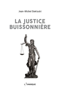 Jean-Michel Sieklucki - La justice buissonnière.