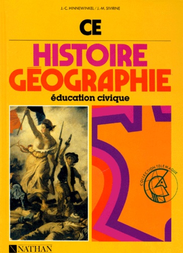 Jean-Michel Sivirine et Jean-Claude Hinnewinkel - Histoire Geographie Education Civique Ce. Conforme Aux Instructions Officielles De 1985.