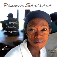Jean-Michel Théron - Princesses Sakalava regards, à l'ouest de Madagascar.