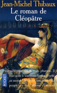 Jean-Michel Thibaux - Le Roman De Cleopatre.