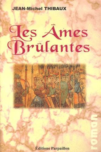 Jean-Michel Thibaux - Les Ames Brûlantes.