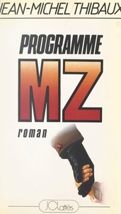 Jean-Michel Thibaux - Programme MZ.