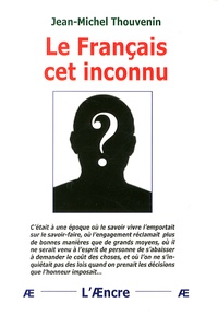 Jean-Michel Thouvenin - Le Français cet inconnu.
