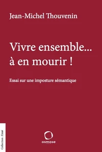 Vive ensemble... à en mourir !