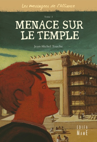 Les messagers de l'Alliance Tome 3 Menace sur le temple