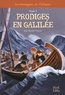 Jean-Michel Touche - Les messagers de l'Alliance Tome 5 : Prodiges en Galilée.