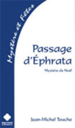 Jean-Michel Touche - Passage d'Ephrata.