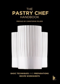 Jean-Michel Truchelut et Pierre-Paul Zeiher - The pastry chef Handbook - The pastry chef handbook.