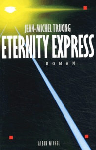 Jean-Michel Truong - Eternity Express.