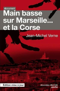 Main basse sur Marseille et la Corse