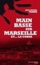 Jean-Michel Verne - Main basse sur Marseille et la Corse.