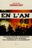 En l'an 68. Trublions, enragés & messianiques ouvrent le bal du Diable sous l'enseigne de la postmodernité