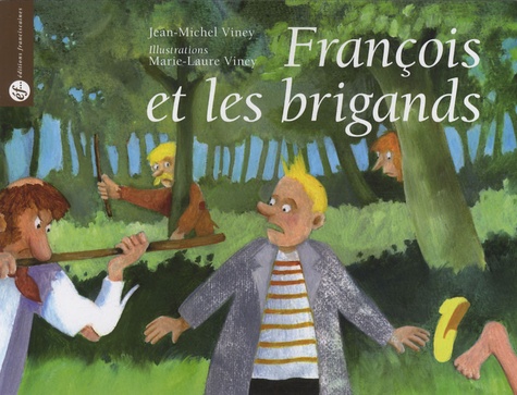 Jean-Michel Viney - François et les brigands.