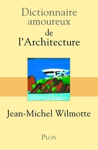 Dictionnaire amoureux de larchitecture.pdf