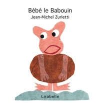 Jean-Michel Zurletti - Bébé le Babouin.