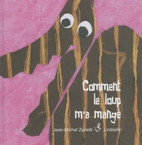 Comment le loup m'a mangé