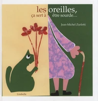 Les oreilles, ça sert à être sourde...