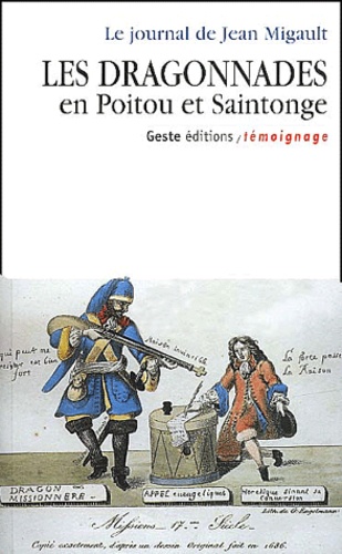 Jean Migault - Les dragonnades en Poitou et Saintonge.