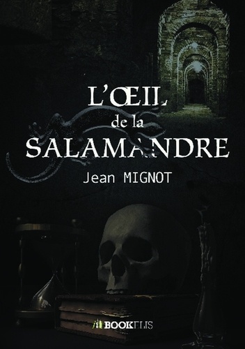 Jean Mignot - L'oeil de la salamandre.