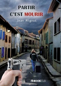 PARTIR C'EST MOURIR