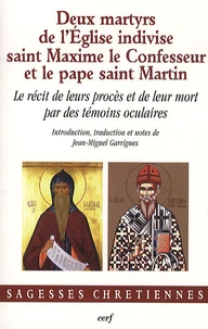 Deux martyrs de l'Eglise indivise, saint Maxime le Confesseur et le pape saint Martin