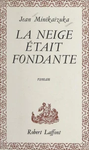 La neige était fondante