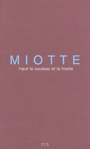 Jean Miotte - L'Oeuf, Le Couteau Et La Ficelle.