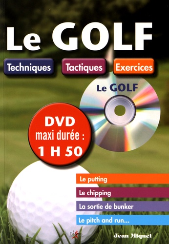 Jean Miquel - Le golf - Techniques, tactiques, exercices. 1 DVD