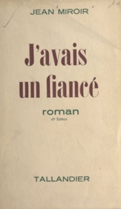 Jean Miroir - J'avais un fiancé.