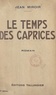 Jean Miroir - Le temps des caprices.