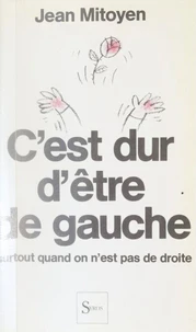 C'est dur d'être de gauche