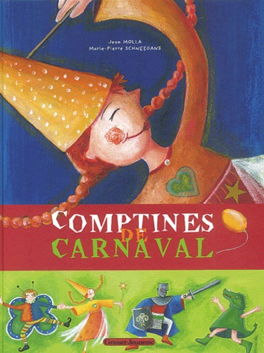 Jean Molla et Marie-Pierre Schneegans - Comptines De Carnaval.