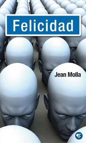 Felicidad de Jean Molla - Poche - Livre - Decitre